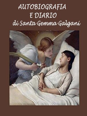 cover image of Autobiografia e diario di Santa Gemma Galgani